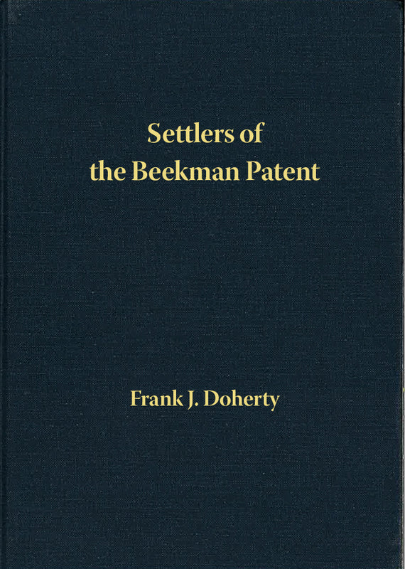 Settlers of the Beekman Patent, Dutchess County, New York; Volume 1: Historical Records