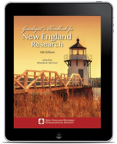 E-book Edition of Genealogist’s Handbook for New England Research, 6th Edition