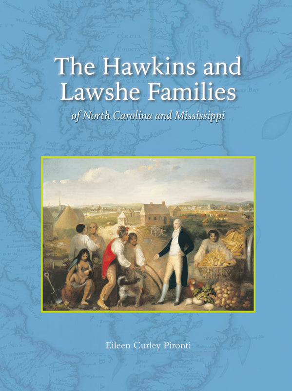 The Hawkins and Lawshe Families of North Carolina and Mississippi