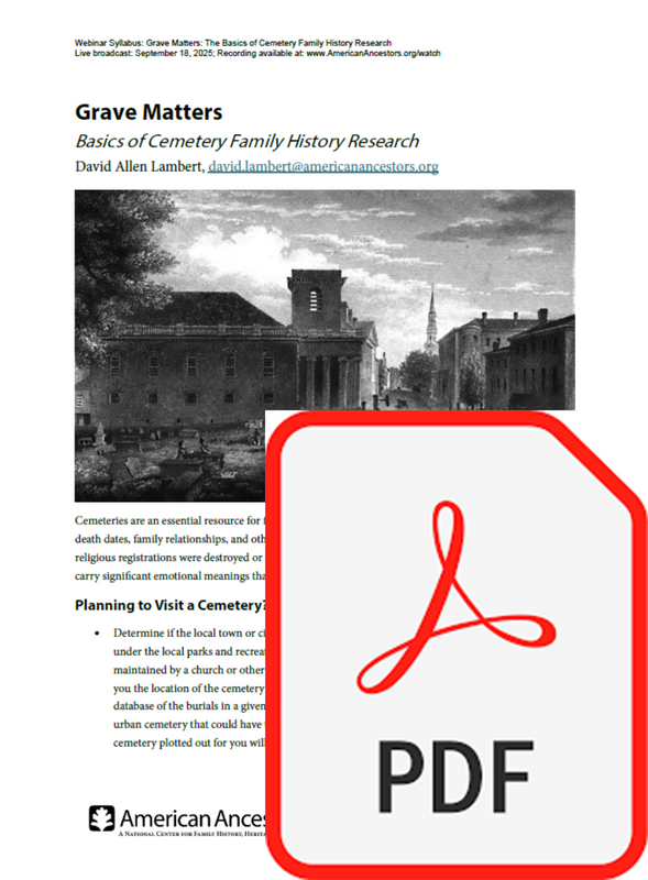Webinar Syllabus: Grave Matters: Basics of Cemetery Family History Research