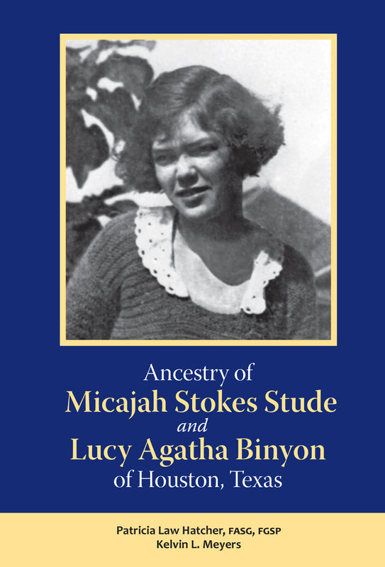 Ancestry of Micajah Stokes Stude and Lucy Agatha Binyon (damaged)