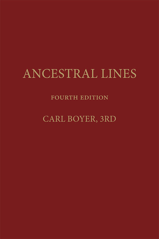 Ancestral Lines: 232 Families in England, Wales, the Netherlands, Germany, New England, New York, New Jersey and Pennsylvania