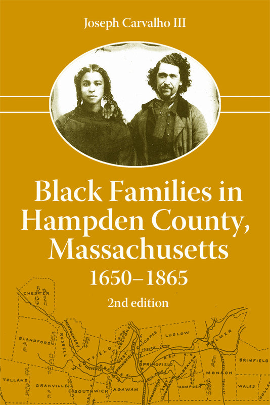 Black Families in Hampden County, Massachusetts, 1650-1865, Revised Edition