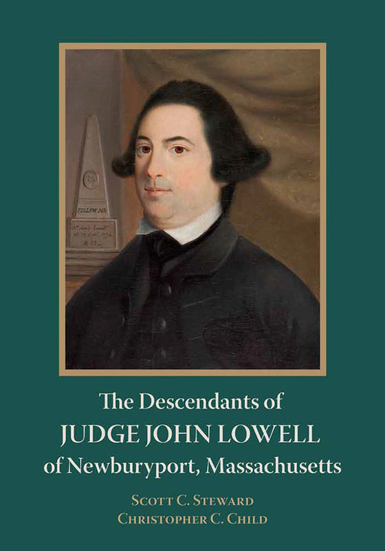 The Descendants of Judge John Lowell of Newburyport, Massachusetts