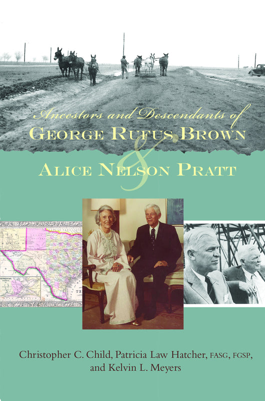 Ancestors & Descendants of George Rufus Brown & Alice Nelson Pratt (damaged)