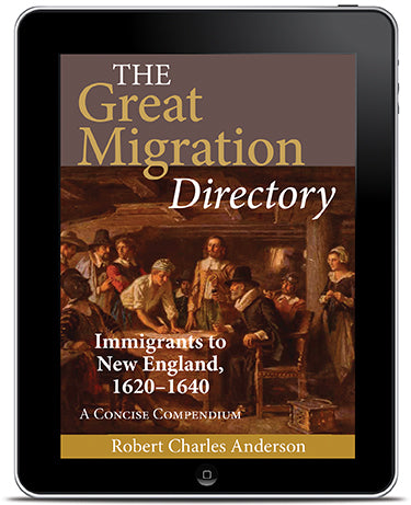 E-book Edition of The Great Migration Directory: Immigrants to New England, 1620-1640