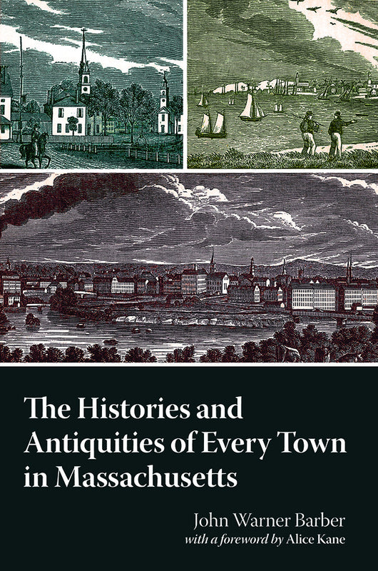 History and Antiquities of Every Town in Massachusetts