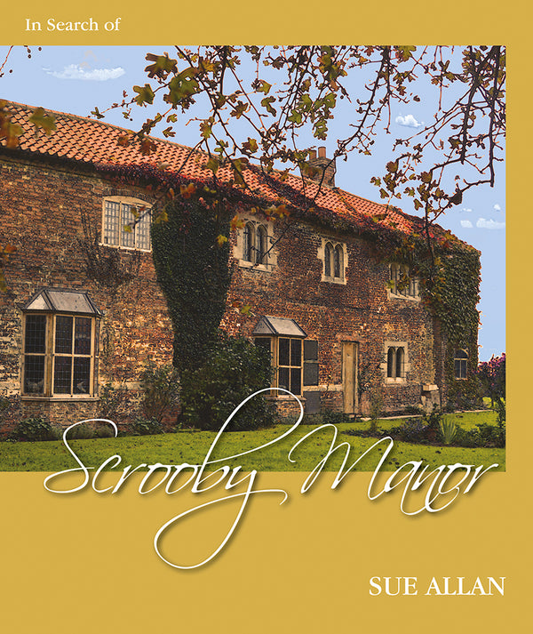 In Search of Scrooby Manor