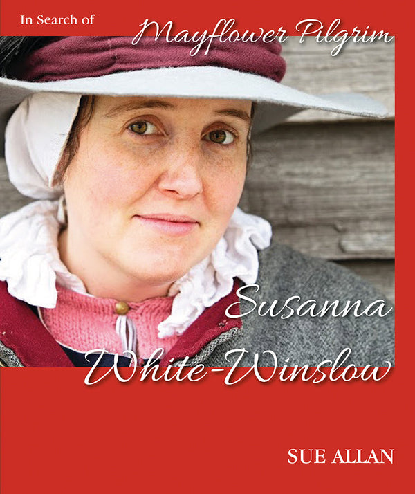 In Search of Mayflower Pilgrim Susanna White-Winslow (Slightly Damaged)