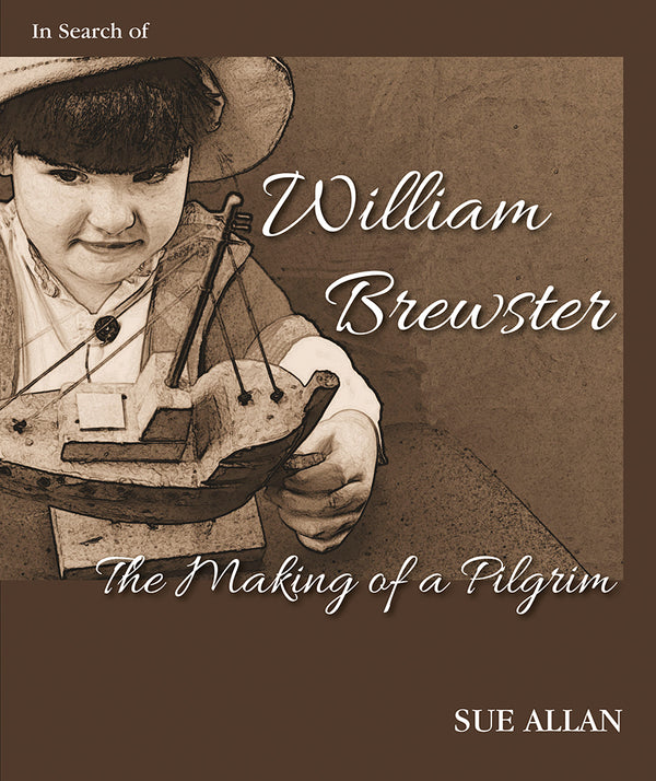 William Brewster: The Making of a Pilgrim