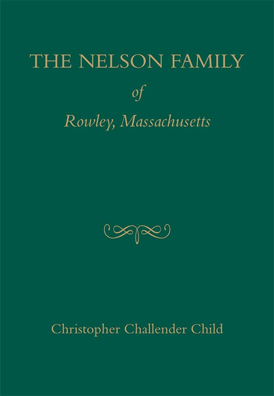 The Nelson Family of Rowley, Massachusetts