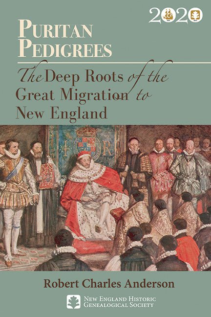Puritan Pedigrees: The Deep Roots of the Great Migration to New England