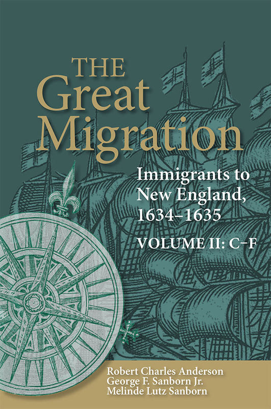 The Great Migration: Immigrants to New England, 1634-1635, Volume II: C-F (paperback)