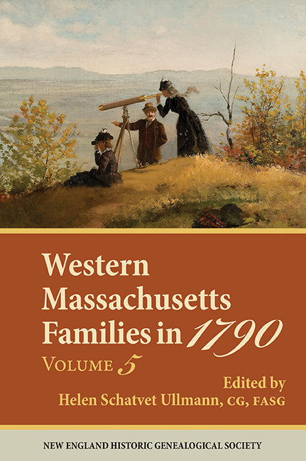 Western Massachusetts Families in 1790, Volume 5