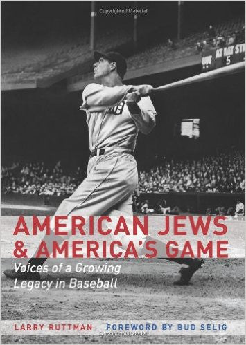 American Jews & America's Game: Voices of a Growing Legacy in Baseball