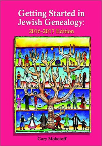 Getting Started in Jewish Genealogy, 2016-2017 Edition