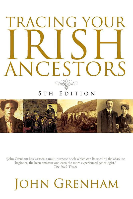 Tracing Your Irish Ancestors, 5th Edition